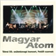 Magyar Atom - Tátrai 50. Születésnapi Koncert, Petőfi Csarnok