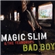 Magic Slim & The Teardrops - Bad Boy