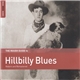 Various - The Rough Guide To Hillbilly Blues (Reborn And Remastered)