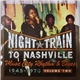 Various - Night Train To Nashville: Music City Rhythm & Blues, 1945-1970 (Volume 2)