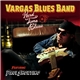 Vargas Blues Band - Hard Time Blues