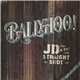 JD & The Straight Shot - Ballyhoo!