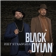 Black Dylan - Hey Stranger