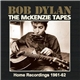 Bob Dylan - The McKenzie Tapes: Home Recordings 1961-62